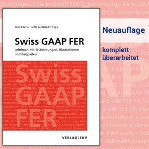 Das Schmuckbild für den Blogbeitrag zeigt das Cover der Neuauflage vom Lehrbuch Swiss GAAP FER