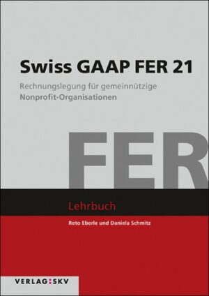 Buchcover von "Swiss GAAP FER 21, Rechnungslegung für gemeinnützige Nonprofit-Organisationen"