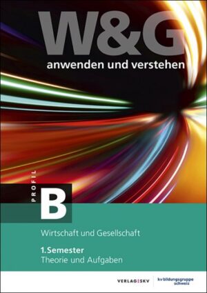 Buchcover von "W&G anwenden und verstehen, B-Profil, 1. Semester"
