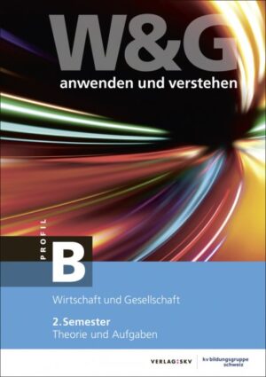Buchcover von "W&G anwenden und verstehen, B-Profil, 2. Semester"