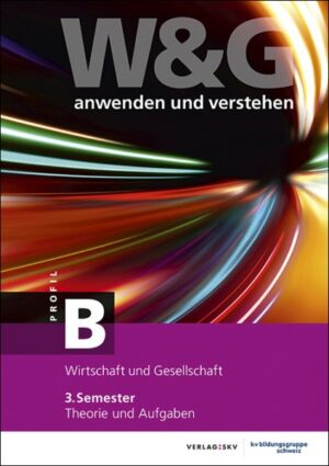 Buchcover von "W&G anwenden und verstehen, B-Profil, 3. Semester"