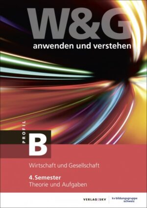 Buchcover von "W&G anwenden und verstehen, B-Profil, 4. Semester"