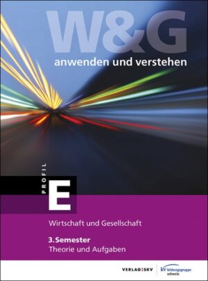 Buchcover von "W&G anwenden und verstehen, E-Profil, 3. Semester"